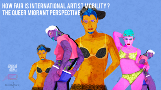 Artist Talk: How fair is international artist mobility? The queer migrant perspective
