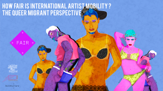 How fair is international artist mobility? the queer migrant perspective iqmf with sticker