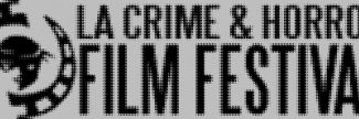 Header image for Los Angeles Crime & Horror Film Festival