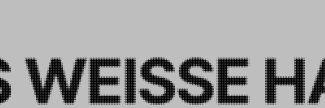 Header image for Das Weisse Haus