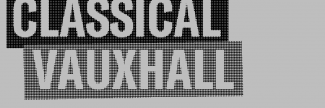Header image for Classical Vauxhall