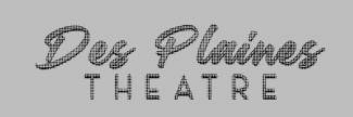 Header image for Des Plaines Theater