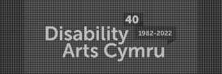 Header image for Disability Arts Cymru