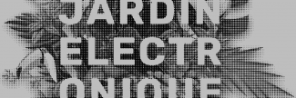 Header image for Jardin Electronique