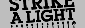 Header image for Strike a Light Festival