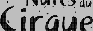 Header image for Les Nuits du Cirque