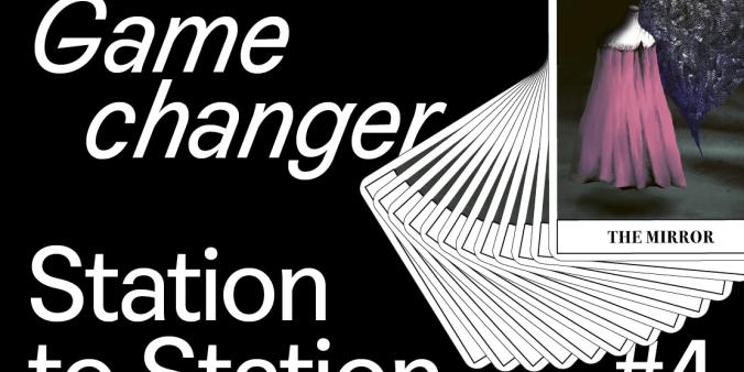 Station to Station #4: Game Changer