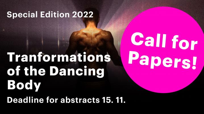 Taneční Aktuality, Open Call "Transformations of the Dancing Body", Special Edition 2022.  