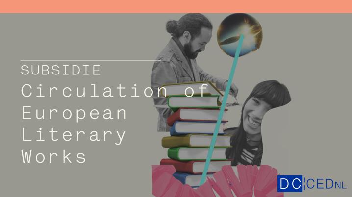 Subsidieregeling; Circulation of European Literary Works 2025