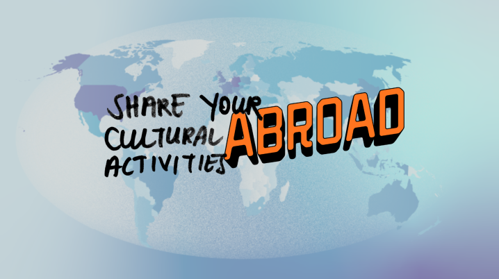 world map in blue with black letters reading share your cultural activities abroad